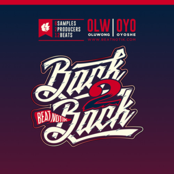 BACK2BACK - OYOSHE VS OLUWONG / BEATAPE V.1